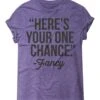 Ruby's Rubbish Women's Your One Chance Tee